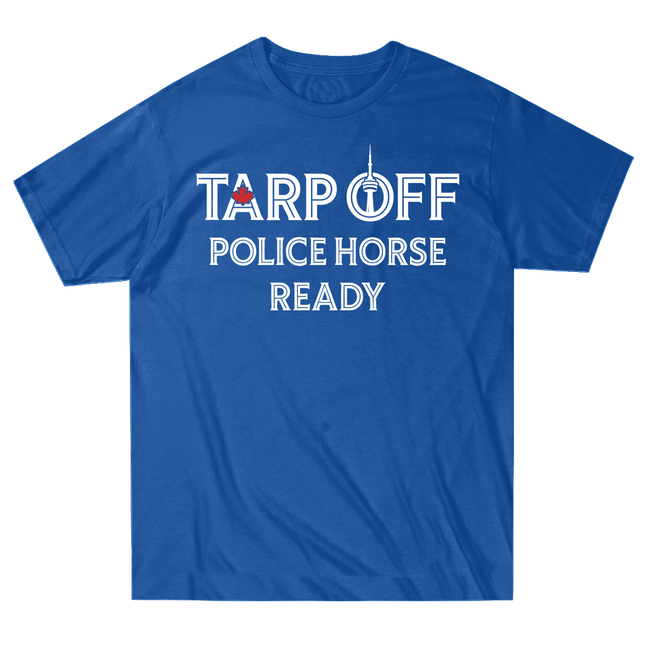 Tarp Off Police Horse Ready Tee