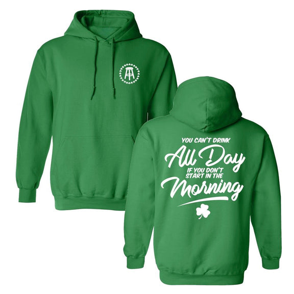 Can't Drink All Day Hoodie