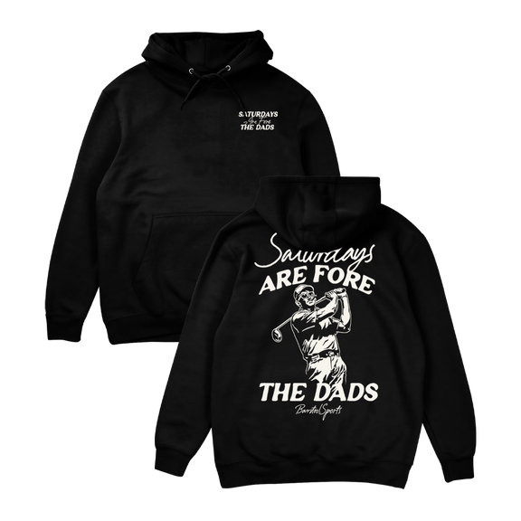 Saturdays Are Fore The Dads II Hoodie