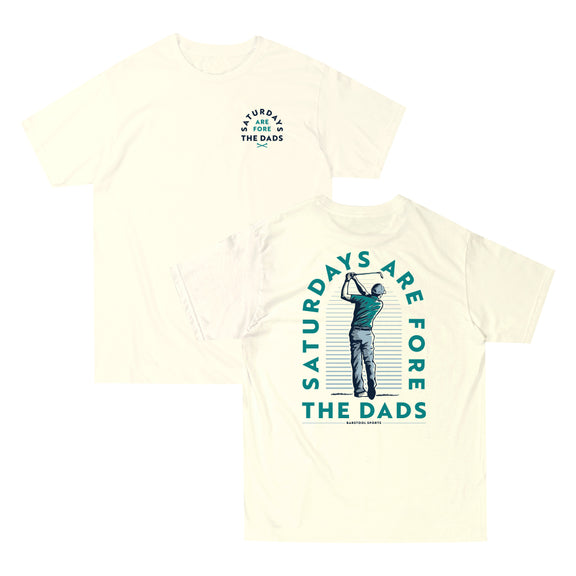 Saturdays Are For The Dads Fore Tee