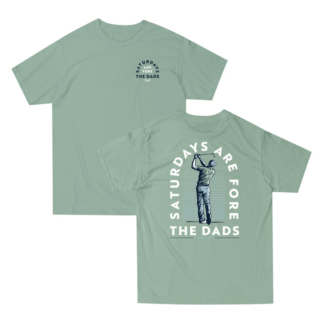 Saturdays Are For The Dads Fore Tee
