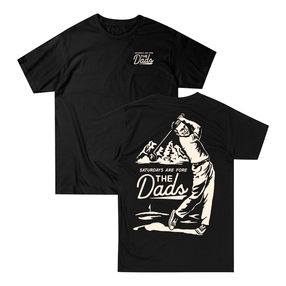 Saturdays Are Fore the Dads Swing Tee