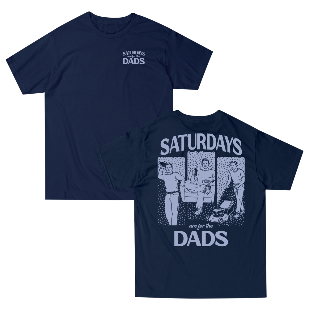 Saturdays Are For The Dads Weekend Tee