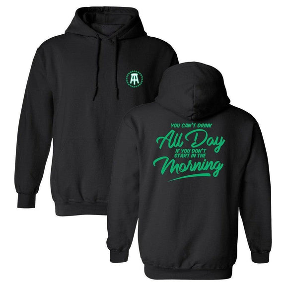 Can't Drink All Day Hoodie